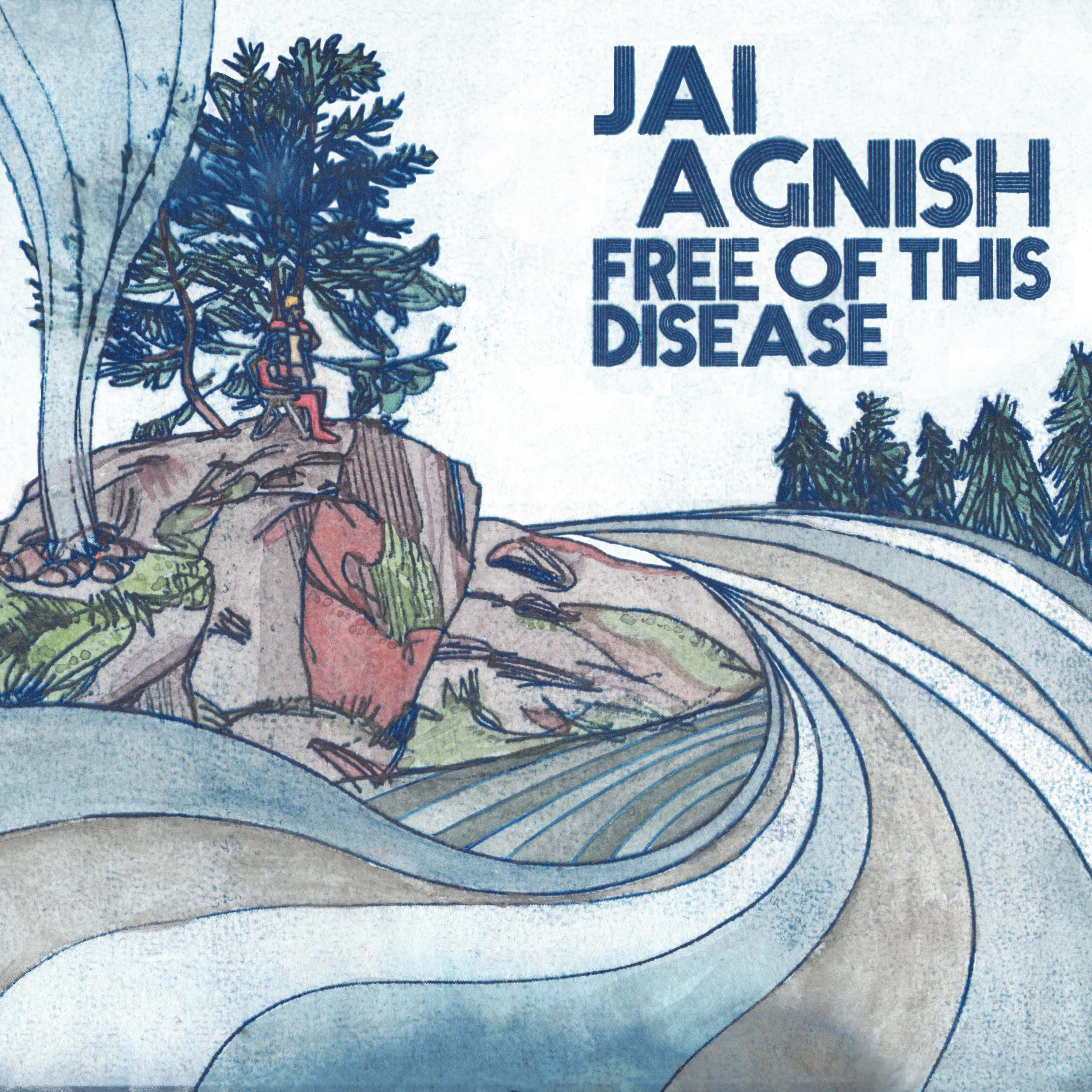 Jai Agnish - "Free of This Disease" cover art by John Ringhofer